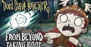 Don't Starve Together: From Beyond - Taking Root Update [Update Trailer]