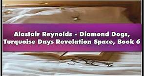 Alastair Reynolds Diamond Dogs Turquoise Days Revelation Space Book 6 Audiobook