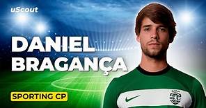 How Good Is Daniel Bragança at Sporting CP?