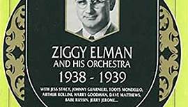 Ziggy Elman And His Orchestra - 1938-1939