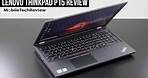 Lenovo ThinkPad P15 Mobile Workstation Review