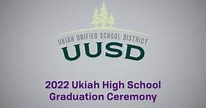 2022 Ukiah High School Graduation Ceremony