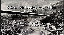 Dakota - Air Supply Drops - Kohima