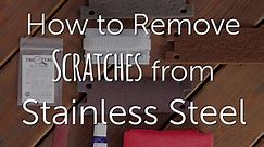 How to Remove Scratches from Stainless Steel | DIY Repair & Re...