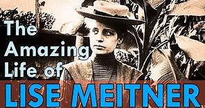 The amazing life of Lise Meitner an inspiring scientist