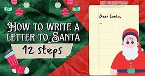 How To Write A Letter To Santa in 12 Steps (With Example) 🎅