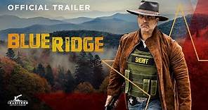 Blue Ridge | Official Trailer | Johnathon Schaech | Sarah Lancaster | Graham Greene