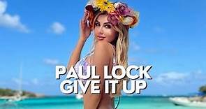 Paul Lock - Give It Up (Original Mix)