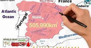Spain Geography Map, Spain Map 2022, Spain Physical Geography, Facts about Spain