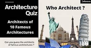Architecture Quiz | Who Architect ? | Famous Architectural Buildings | Architects of Architectures