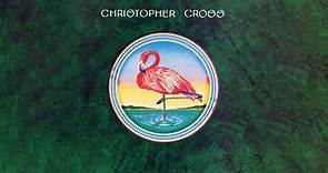 Christopher Cross - Christopher Cross (1979) FULL ALBUM Lyric Video (Official Audio)