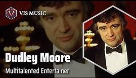 Dudley Moore: Comedy Virtuoso | Composer & Arranger Biography