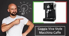 🇮🇹 Gaggia Viva Style Macchina Caffe – Descrizione e offerta