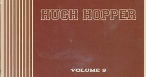 Hugh Hopper - Anatomy Of A Facelift (Volume 9)