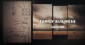 Dateline Episode Trailer: Family Business | Dateline NBC