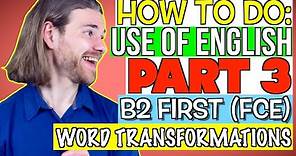 HOW TO DO: FCE Use of English PART 3 WORD FORMATION - B2 First (FCE) Use of English