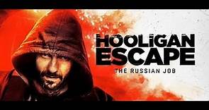Film Hooligan Escape The Russian Job Subtitle Indonesia & English