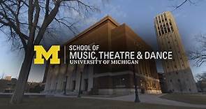 The School of Music, Theatre & Dance // University of Michigan