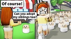 Asking Roblox mom "Can you adopt my siblings?" Then bringing 100 PEOPLE