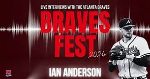 Ian Anderson: Braves Fest Interview 2024