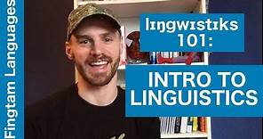 Linguistics 101: The scientific study of language [video 1]