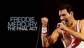 Watch Freddie Mercury: The Final Act | Episodes | TVNZ