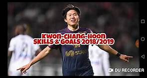Kwon Chang-Hoon Skills & Goals 2018/2019
