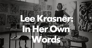 Lee Krasner: In Her Own Words