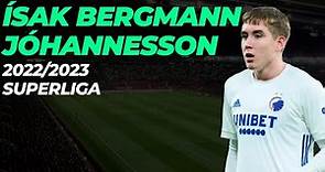 Ísak Bergmann Jóhannesson | Superliga | 2022/2023