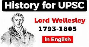 History for UPSC - Lord Wellesley Former Governor General of India from 1793 to 1805 #UPSC #IAS
