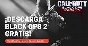 DESCARGA COD BLACK OPS 2 GRATIS [REMASTERIZADO] PARA PC | Multiplayer Zombies Bajos Recursos