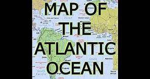 MAP OF THE ATLANTIC OCEAN