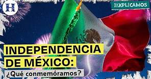 #TeLoExplicamos | Independencia de México 2022: ¿qué conmemoramos y qué significa el Grito?