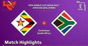 Zimbabwe v South Africa | FIFA World Cup Qatar 2022 Qualifier | Match Highlights
