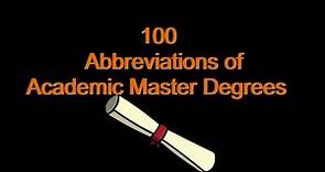 100 Abbreviations of Academic Master Degrees