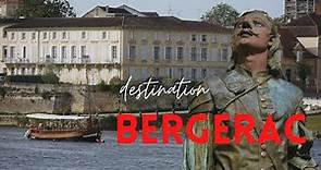 BERGERAC : LABELLISÉE Ville et Pays d'Art et d'Histoire
