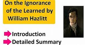 On the Ignorance of the Learned by William Hazlitt summary
