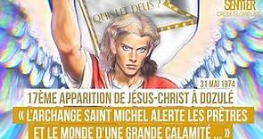17ème apparition : « Je suis Michel l'Archange, c'est Dieu qui m'envoie...» à Dozulé 🇨🇵