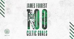 Century Bhoy! ALL 100 of James Forrest's Goals for Celtic! 💯