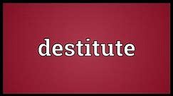 Destitute Meaning