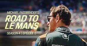 Michael Fassbender: Road to Le Mans – Season 4, Episode 5 – Finally there