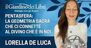 Webinar Gratuito con Lorella De Luca: "Pentasfera - La Geometria Sacra"