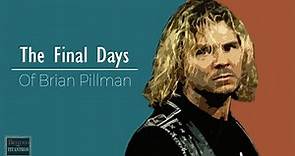 Behind The Titantron | The Final Days of Brian Pillman | Episode 41