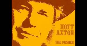 Hoyt Axton - The Pusher.