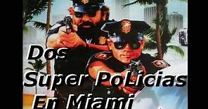 Dos SuperPolicías En Miami - Bud Spencer y Terence Hill (Español Castellano)