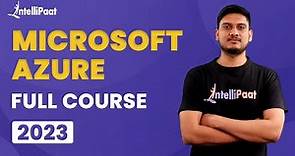 Azure Course | Microsoft Azure Full Course 2023 | Azure Tutorial For Beginners | Intellipaat