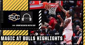 SVP Highlights: Orlando Magic vs. Chicago Bulls | NBA on ESPN