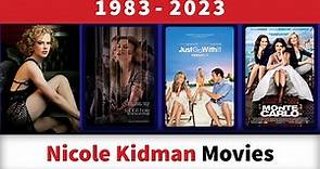 Nicole Kidman Movies (1983-2023)