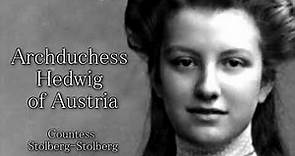 Archduchess Hedwig of Austria, Countess Stolberg-Stolberg