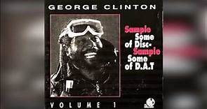 George Clinton - Sample Some of Disc, Sample Some of D.A.T., Vol.1 (1993) - snippets